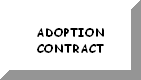 PLEASE READ THE ADOPTION CONTRACT